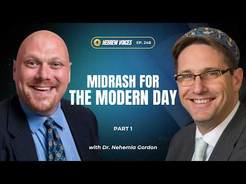 Hebrew Voices #248 – Midrash for the Modern Day: Part 1
