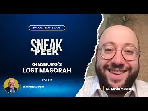 SNEAK PEEK! Ginsburg’s Lost Masorah: Part 2