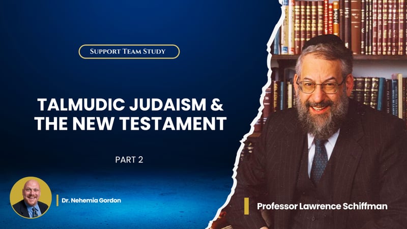 Support Team Study – Talmudic Judaism & the New Testament